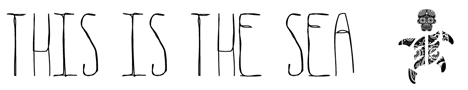 THIS IS THE SEA